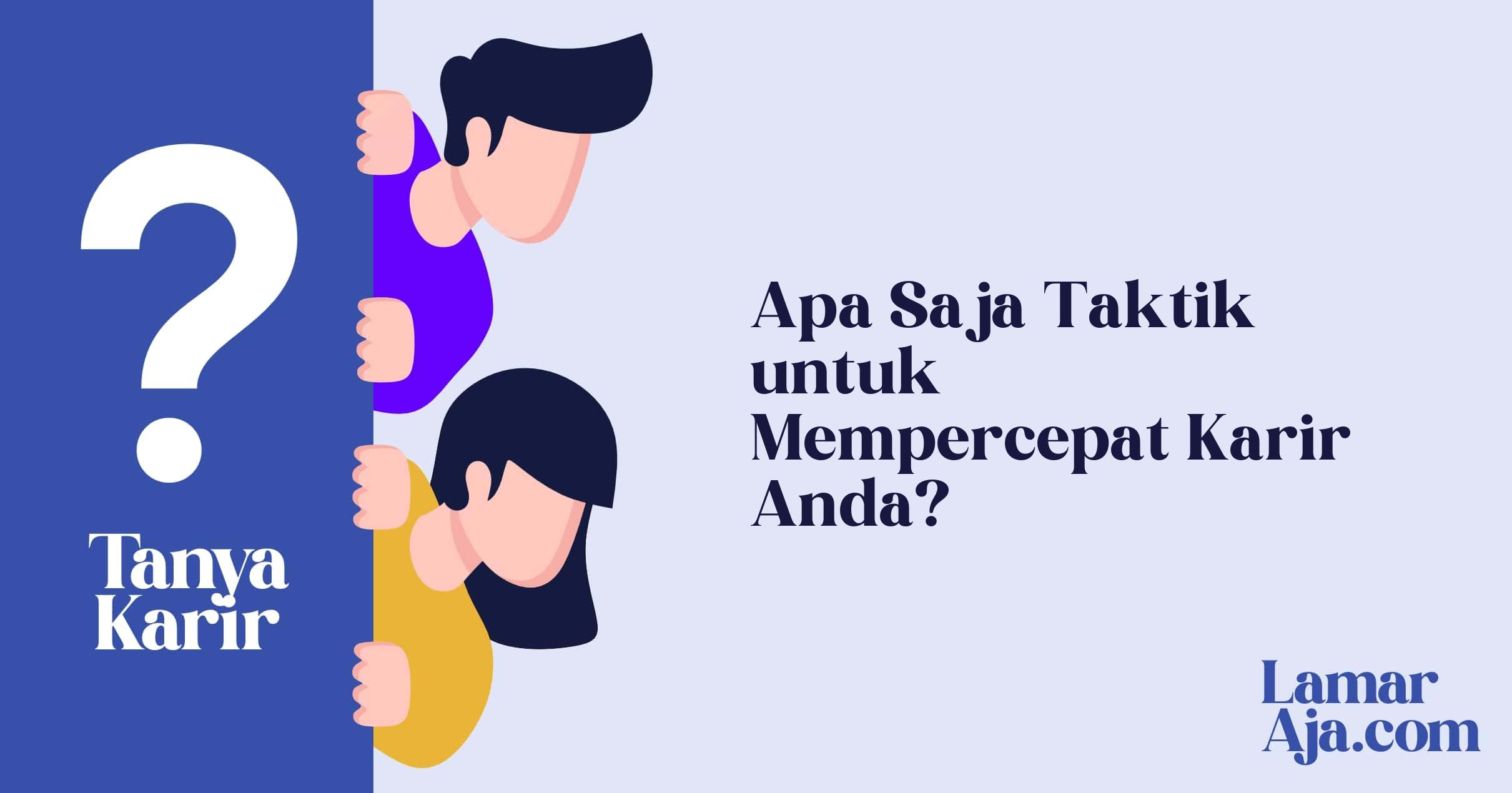 Apa Saja Taktik untuk Mempercepat Karir Anda?